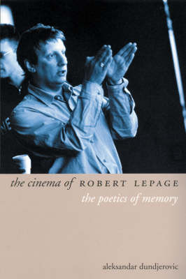 The Cinema of Robert Lepage (Paperback)