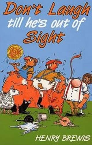 Don't Laugh Till He's Out of Sight (Paperback)