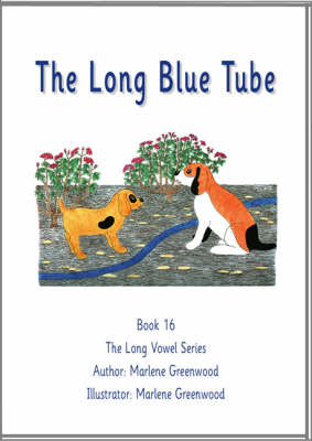 The Long Blue Tube - Long Vowel Series No. 16 (Paperback)