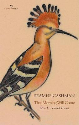 That Morning Will Come: New and Selected Poems (Paperback)