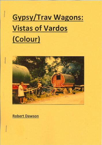 Gypsy/Trav Wagons: Vistas of Vardos (Colour) (Paperback)