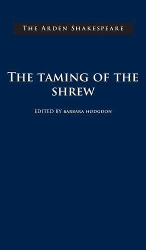 "The Taming of the Shrew" - The Arden Shakespeare (Hardback)