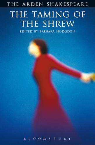 The Taming of The Shrew: Third Series - The Arden Shakespeare Third Series (Paperback)