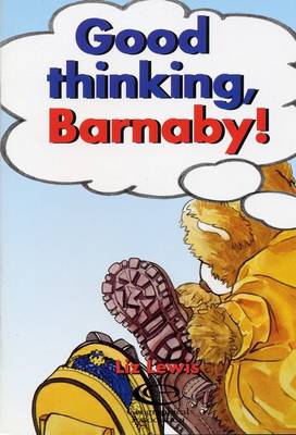Good Thinking, Barnaby! - Barnaby Bear to the Rescue S (Paperback)