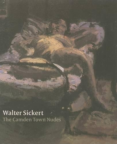 Walter Sickert: Camden Town Nudes (Hardback)