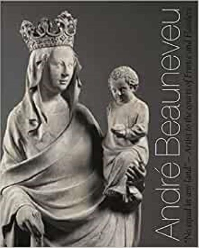 André Beauneveu: Artist to the Courts of France and Flanders (Paperback)