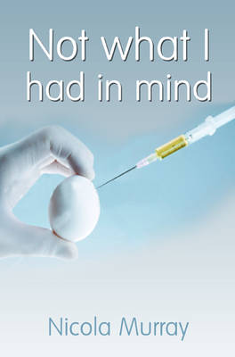 Not What I Had in Mind (Paperback)