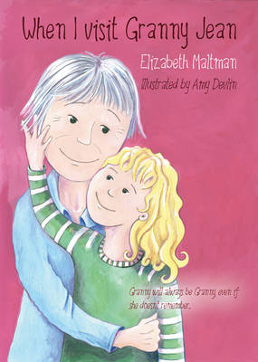 When I Visit Granny Jean by Elizabeth Maltman | Waterstones