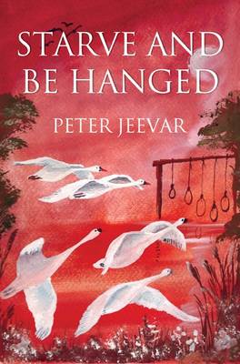 Starve and be Hanged (Paperback)