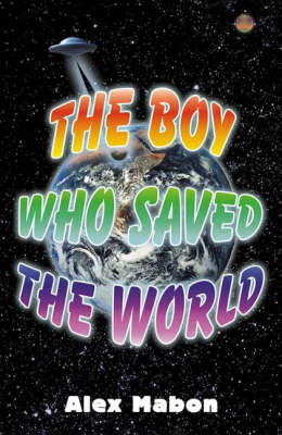 The Boy Who Saved the World (Paperback)