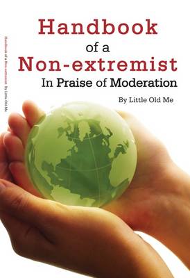 Handbook of a Non-extremist (Paperback)