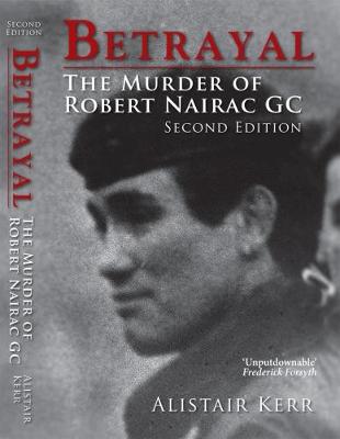 Betrayal: The Murder of Robert Nairac GC (Paperback)