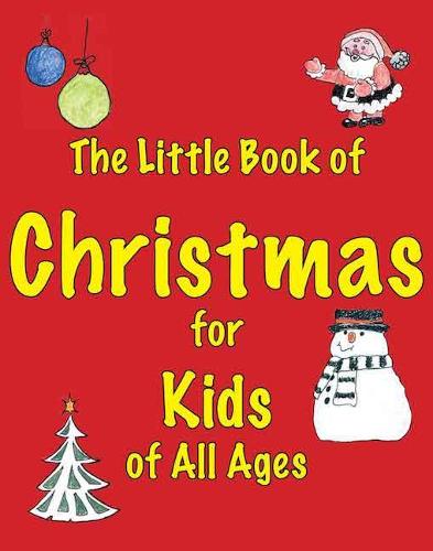 The Little Book of Christmas for Kids of All Ages (Paperback)