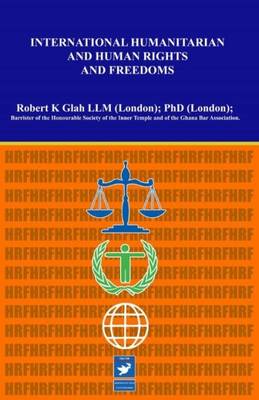 International Humanitarian and Human Rights and Freedoms (Hardback)
