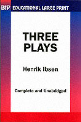 Three Plays by Ibsen - BiP Educational Large Print S. (Paperback)