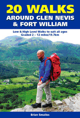 20 Walks Around Glen Nevis and Fort William (Paperback)