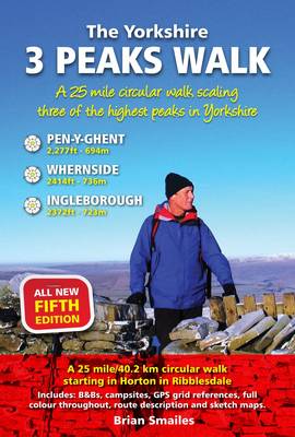 The Yorkshire 3 Peaks Walk: A 25 Mile Circular Walk (Paperback)