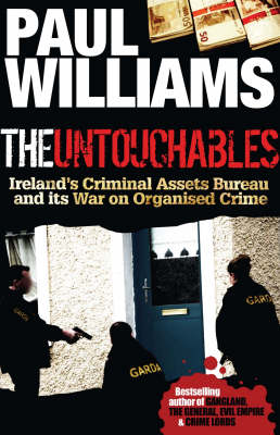 The Untouchables: Ireland's Criminal Assets Bureau and its War on Crime (Paperback)