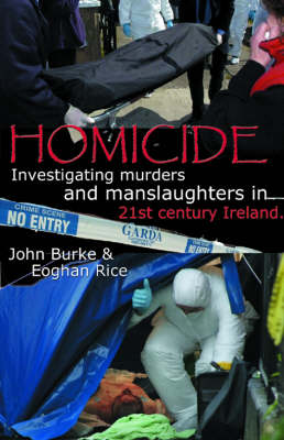Homicide: Murder and Manslaughter in Ireland (Paperback)