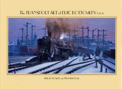 The Transport Art of Eric Bottomley (Hardback)
