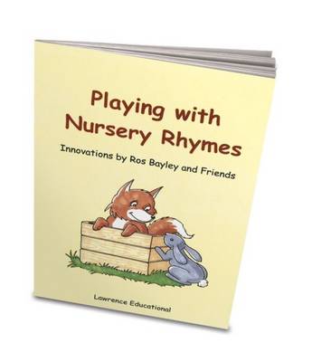 Playing with Nursery Rhymes: Innovations by Ros Bayley and Friends (Paperback)