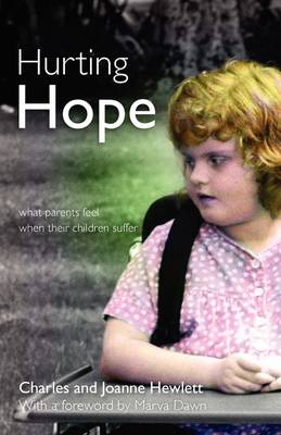 Hurting Hope: What Parents Feel When Their Children Suffer (Paperback)