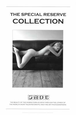 The Special Reserve Collection: The Beauty of the Human Form as Seen Through the Lenses of the World's Most Talented Erotic and Fine Art Photographers (Paperback)