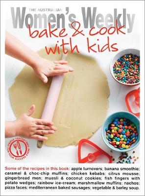 Bake and Cook with Kids - The Australian Women's Weekly: New Essentials (Paperback)