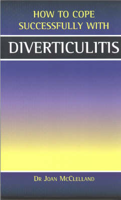 Diverticulitis - How to Cope Successfully with... (Paperback)