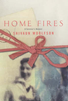 Home Fires: A Survivor's Memoir (Hardback)