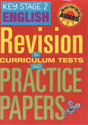 Key Stage 2 English: Revision for Curriculum Tests and Practice Papers (Hardback)