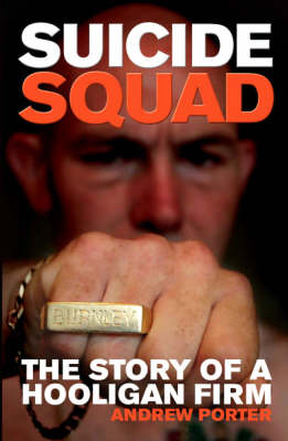 Suicide Squad: The Inside Story of a Football Firm (Paperback)