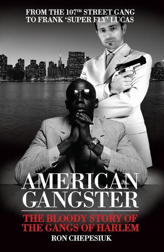American Gangster by Ronald Chepesiuk