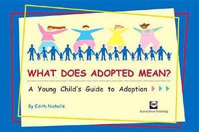 What Does Adopted Mean?: A Young Child's Guide to Adoption (Spiral bound)