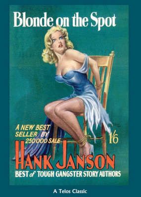 Blonde on the Spot - Hank Janson S. (Paperback)