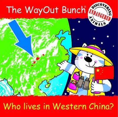 The Wayout Bunch - Who Lives in Western China? - Wayout Bunch No. 4 (Paperback)