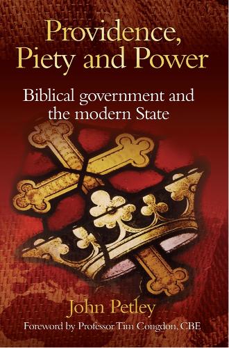 Providence, Piety and Power: Government and the Bible (Paperback)