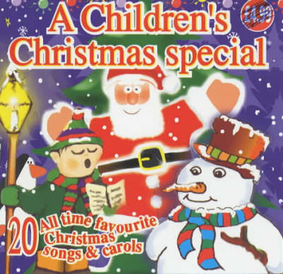 A Children's Christmas Special: CD: 20 All Time Favourite Christmas Songs and Carols (CD-Audio)