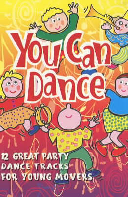 You Can Dance: CD: 12 Great Party Dance Tracks for Young Movers - PlayHouse Collection (CD-Audio)