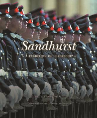 Sandhurst: A Tradition of Leadership (Hardback)