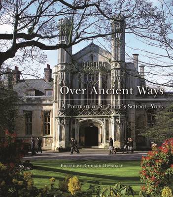 St Peter's School - Over Ancient Ways (Hardback)
