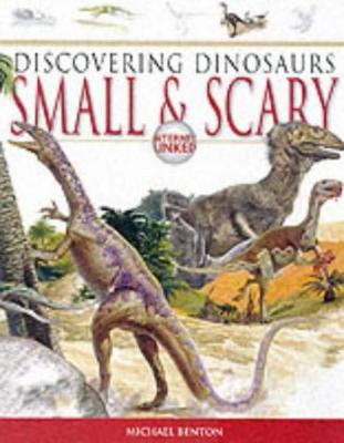 Dinosaurs Small & Scary (Hardback)