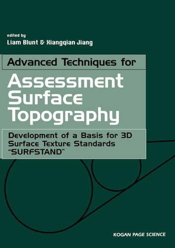 Advanced Techniques for Assessment Surface Topography: Development of a Basis for 3D Surface Texture Standards "Surfstand" (Paperback)
