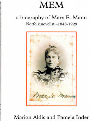 MEM: A Biography of Mary E. Mann, Novelist 1848-1929 (Paperback)