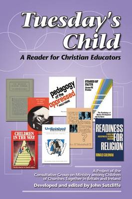 Tuesday's Child: A Reader for Christian Educators (Paperback)