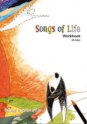 Songs of Life: Workbook - Bible Explorations S. (Paperback)