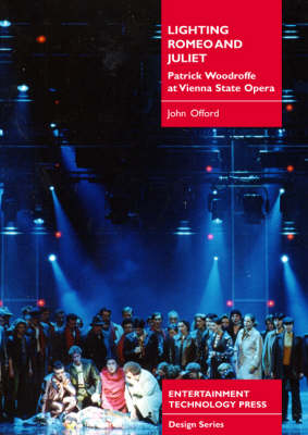 Lighting for "Romeo and Juliet": Patrick Woodroffe at Vienna State Opera (Paperback)