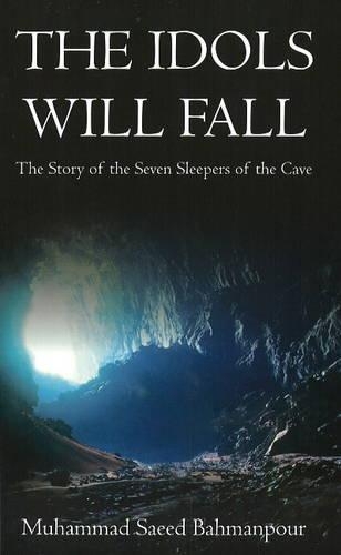 Idols Will Fall: The Story of the Seven Sleepers of the Cave (Paperback)