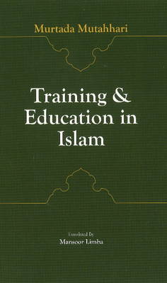 Training & Education in Islam (Paperback)