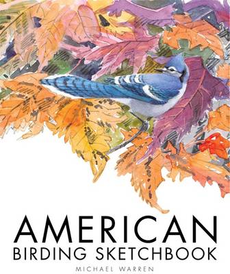 American Birding Sketchbook - Wildlife Art Series 34 (Hardback)